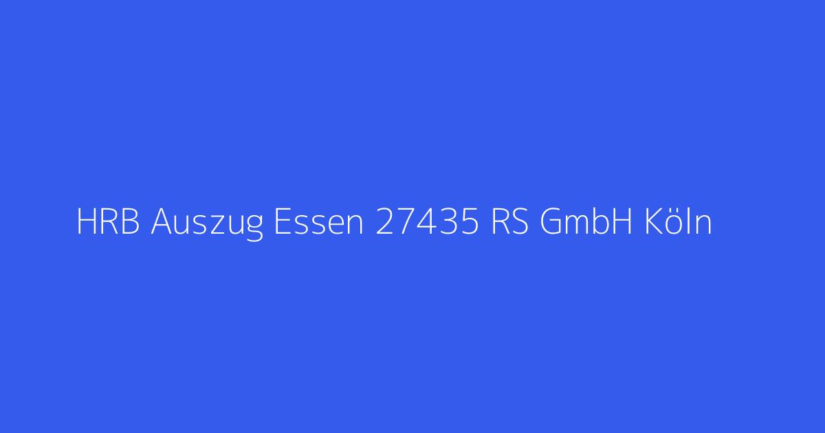 HRB Auszug Essen 27435 RS GmbH Köln